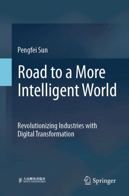 Pengfei Sun - Road to a More Intelligent World, E-bok