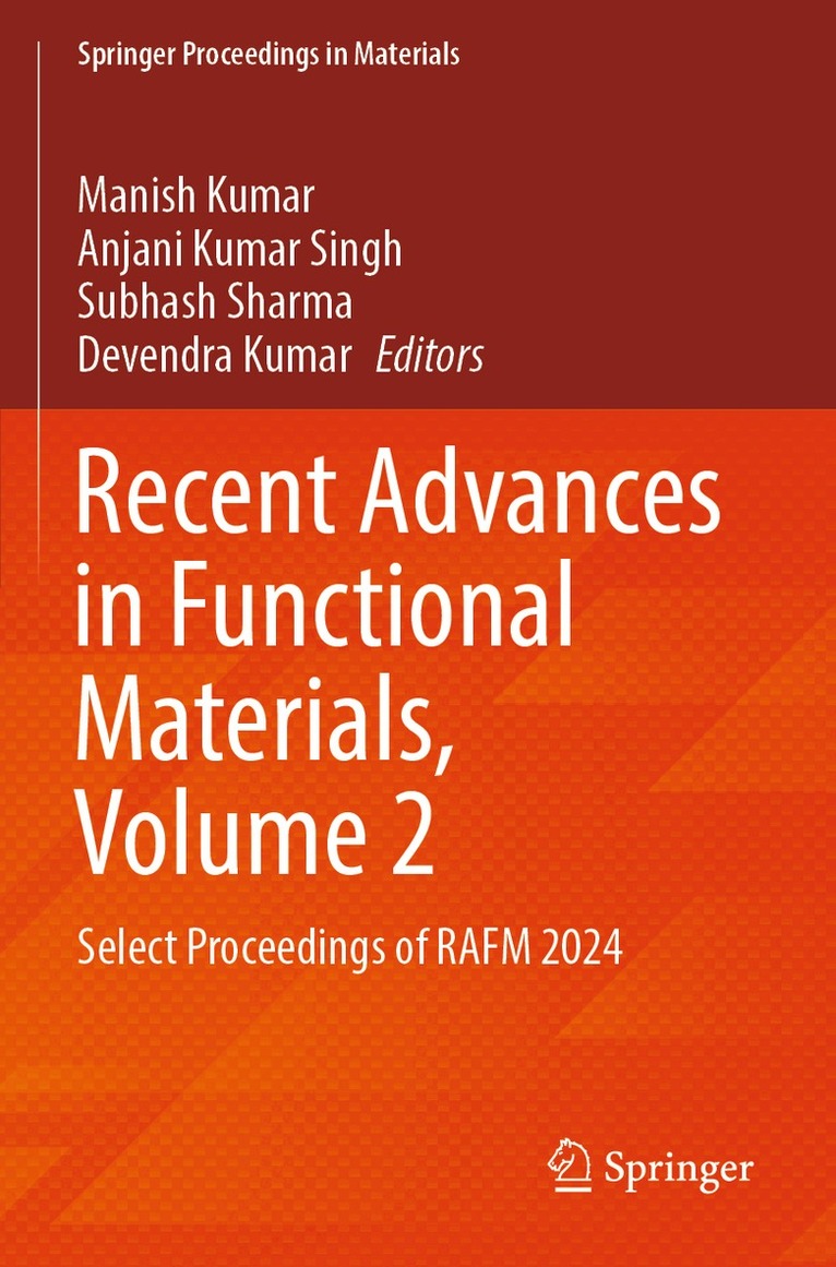 Manish Kumar, Anjani Kumar Singh, Subhash Sharma, Devendra Kumar - Recent Advances in Functional Materials, Volume 2, Häftad
