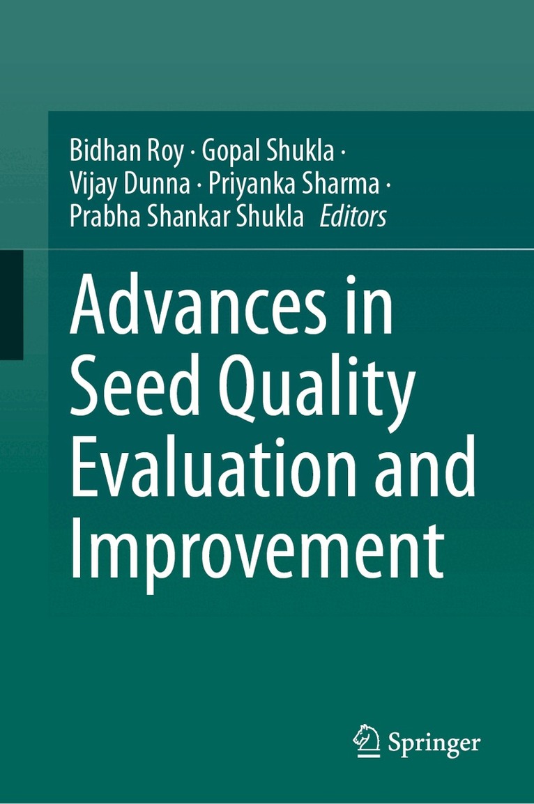 Bidhan Roy, Gopal Shukla, Vijay Dunna, Priyanka Sharma, Prabha Shankar Shukla - Advances in Seed Quality Evaluation and Improvement, Inbunden
