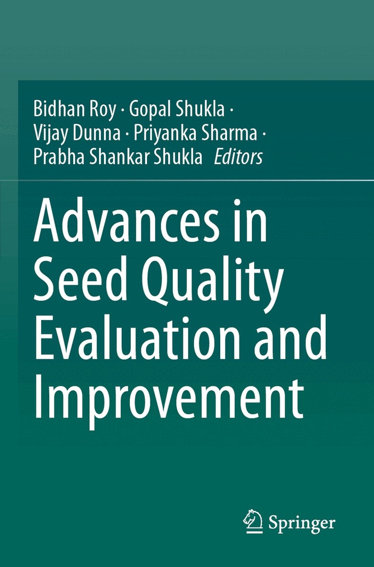 Bidhan Roy, Gopal Shukla, Vijay Dunna, Priyanka Sharma, Prabha Shankar Shukla - Advances in Seed Quality Evaluation and Improvement, Häftad