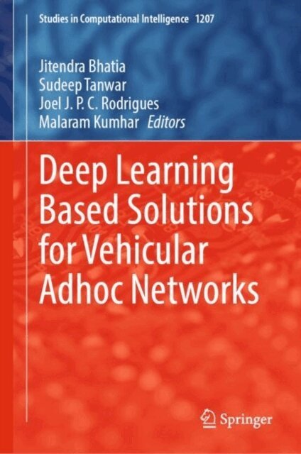 Malaram Kumhar, Joel J. P. C. Rodrigues, Sudeep Tanwar, Jitendra Bhatia - Deep Learning Based Solutions for Vehicular Adhoc Networks, E-bok