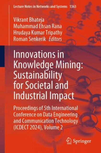 Roman Senkerik, Hrudaya Kumar Tripathy, Muhammad Ehsan Rana, Vikrant Bhateja - Innovations in Knowledge Mining: Sustainability for Societal and Industrial Impact, E-bok