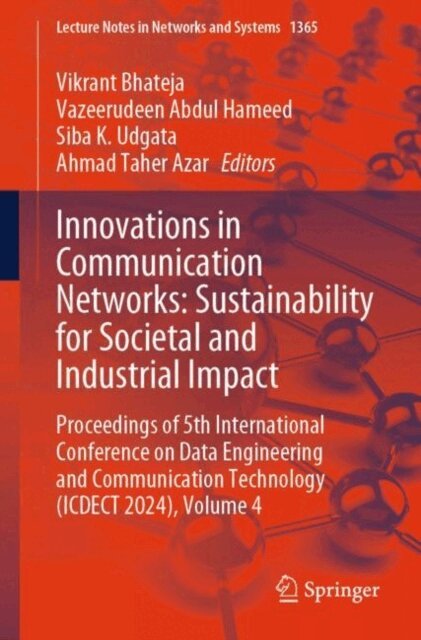 Ahmad Taher Azar, Siba K. Udgata, Vazeerudeen Abdul Hameed, Vikrant Bhateja - Innovations in Communication Networks: Sustainability for Societal and Industrial Impact, E-bok