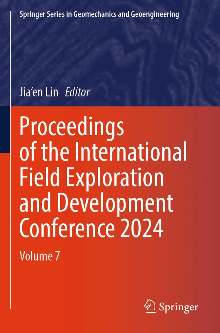 Jia'en Lin - Proceedings of the International Field Exploration and Development Conference 2024, Övrigt