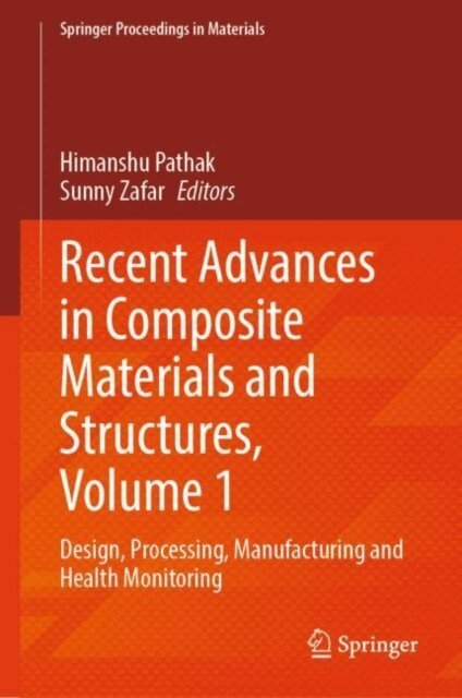 Sunny Zafar, Himanshu Pathak - Recent Advances in Composite Materials and Structures, Volume 1, E-bok