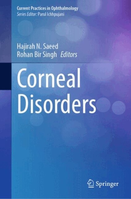Rohan Bir Singh, Hajirah N. Saeed - Corneal Disorders, E-bok