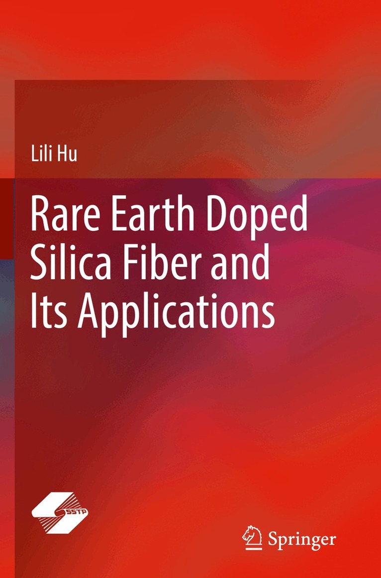 Lili Hu - Rare Earth Doped Silica Fiber and Its Applications, Häftad. Tillgänglighet: Lägg i varukorg