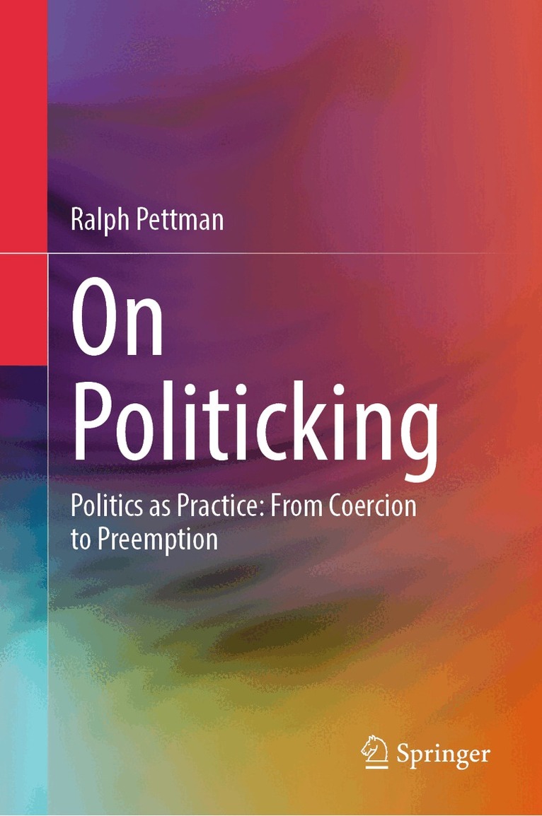 Ralph Pettman - On Politicking, Inbunden