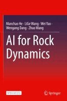 Manchao He, LiGe Wang, Wei Yao, Wengang Dang, Zhuo Wang - AI for Rock Dynamics, Häftad