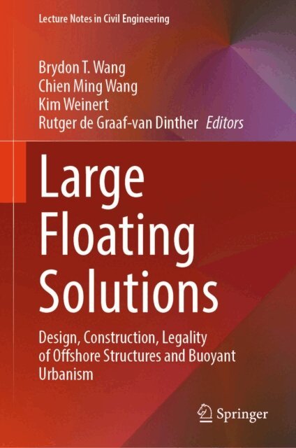 Rutger de Graaf-van Dinther, Kim Weinert, Chien Ming Wang, Brydon T. Wang - Large Floating Solutions, E-bok