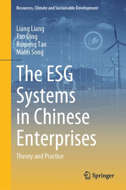 Malin Song, Ruipeng Tan, Tao Ding, Liang Liang - ESG Systems in Chinese Enterprises, E-bok