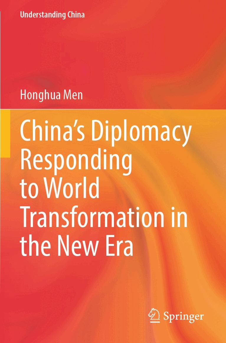 Honghua Men - China's Diplomacy Responding to World Transformation in the New Era, Häftad. Tillgänglighet: Lägg i varukorg
