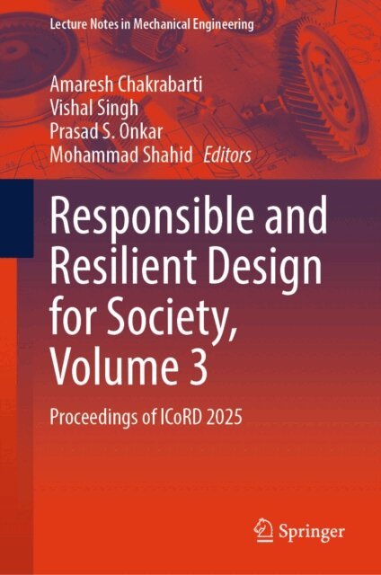 Mohammad Shahid, Prasad S. Onkar, Vishal Singh, Amaresh Chakrabarti - Responsible and Resilient Design for Society, Volume 3, E-bok