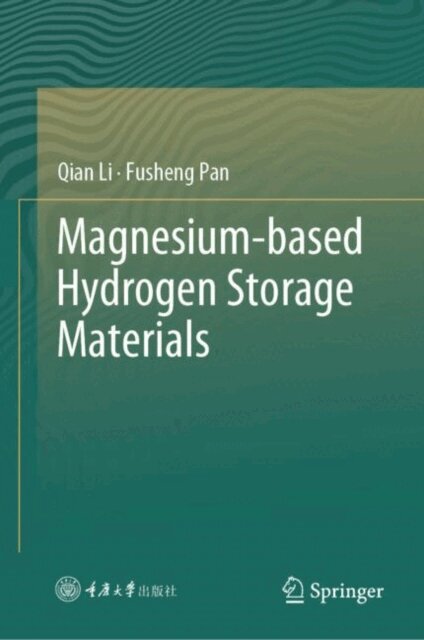 Fusheng Pan, Qian Li - Magnesium-based Hydrogen Storage Materials, E-bok