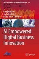 Parag Kulkarni, Jay Rajasekera, Bidyut Baran Chaudhuri - AI Empowered Digital Business Innovation, Häftad