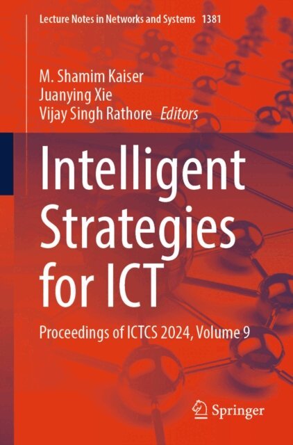 Vijay Singh Rathore, Juanying Xie, M. Shamim Kaiser - Intelligent Strategies for ICT, E-bok