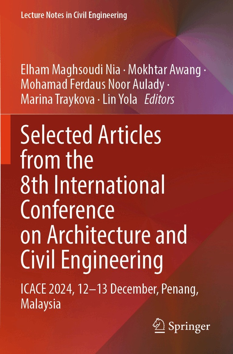 Elham Maghsoudi Nia, Mokhtar Awang, Mohamad Ferdaus Noor Aulady, Marina Traykova, Lin Yola - Selected Articles from the 8th International Conference on Architecture and Civil Engineering, Övrigt
