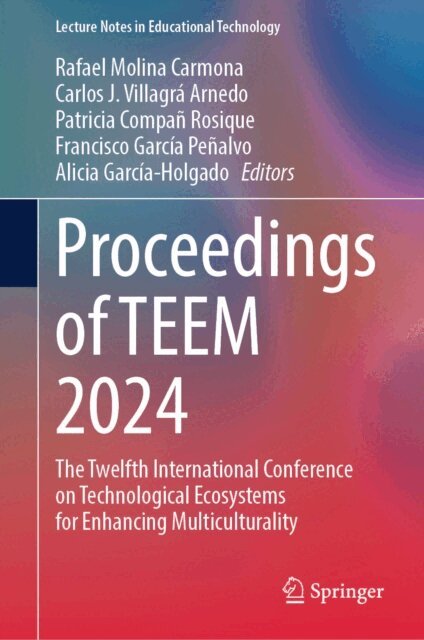 Alicia Garcia-Holgado, Francisco Garcia Penalvo, Patricia Compan Rosique, Carlos J. Villagra Arnedo, Rafael Molina Carmona - Proceedings of TEEM 2024, E-bok