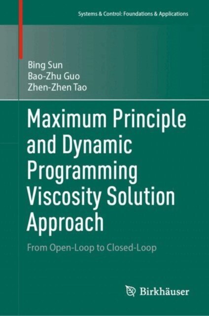 Zhen-Zhen Tao, Bao-Zhu Guo, Bing Sun - Maximum Principle and Dynamic Programming Viscosity Solution Approach, E-bok