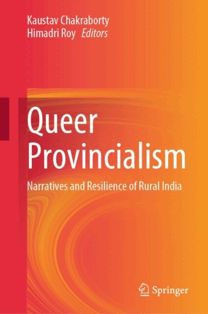 Himadri Roy, Kaustav Chakraborty - Queer Provincialism, E-bok