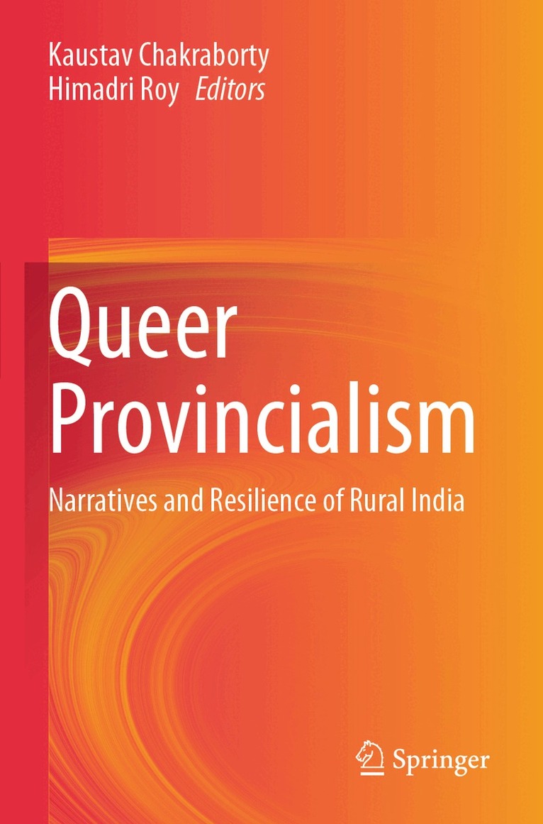 Kaustav Chakraborty, Himadri Roy - Queer Provincialism, Häftad. Tillgänglighet: Lägg i varukorg