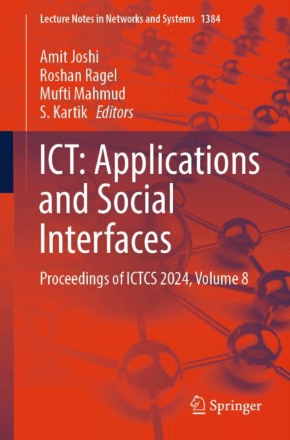 S. Kartik, Mufti Mahmud, Roshan Ragel, Amit Joshi - ICT: Applications and Social Interfaces, E-bok