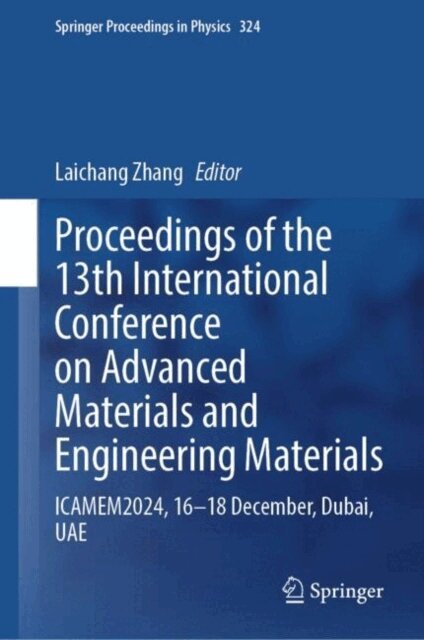 Laichang Zhang - Proceedings of the 13th International Conference on Advanced Materials and Engineering Materials, E-bok
