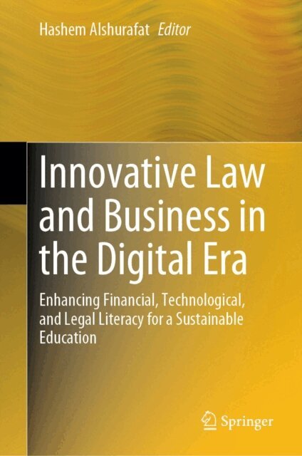 Hashem Alshurafat - Innovative Law and Business in the Digital Era, E-bok