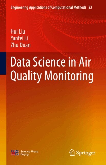 Zhu Duan, Yanfei Li, Hui Liu - Data Science in Air Quality Monitoring, E-bok
