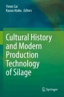 Yimin Cai, Kazuo Ataku - Cultural History and Modern Production Technology of Silage, Häftad