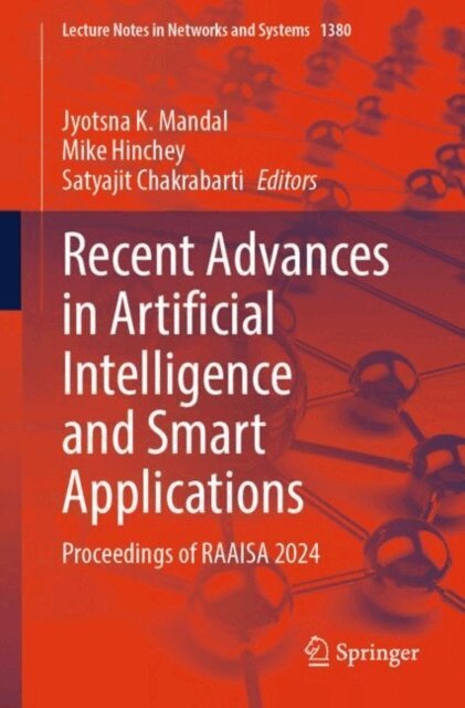 Satyajit Chakrabarti, Mike Hinchey, Jyotsna K. Mandal - Recent Advances in Artificial Intelligence and Smart Applications, E-bok