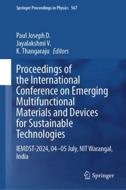 K. Thangaraju, Jayalakshmi V., Paul Joseph D. - Proceedings of the International Conference on Emerging Multifunctional Materials and Devices for Sustainable Technologies, E-bok