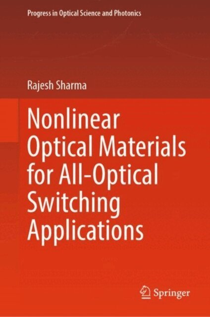 Rajesh Sharma - Nonlinear Optical Materials for All-Optical Switching Applications, E-bok