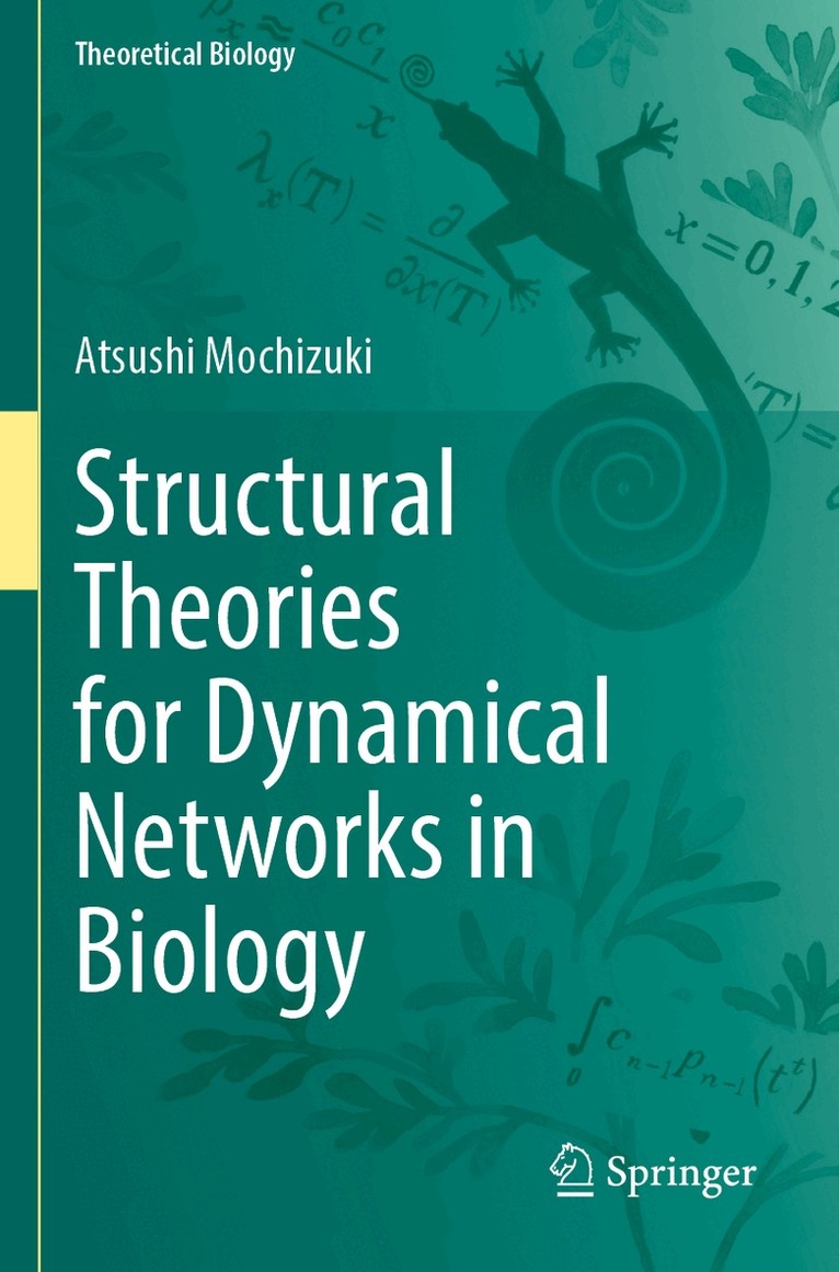 Atsushi Mochizuki - Structural Theories for Dynamical Networks in Biology, Häftad. Tillgänglighet: Lägg i varukorg