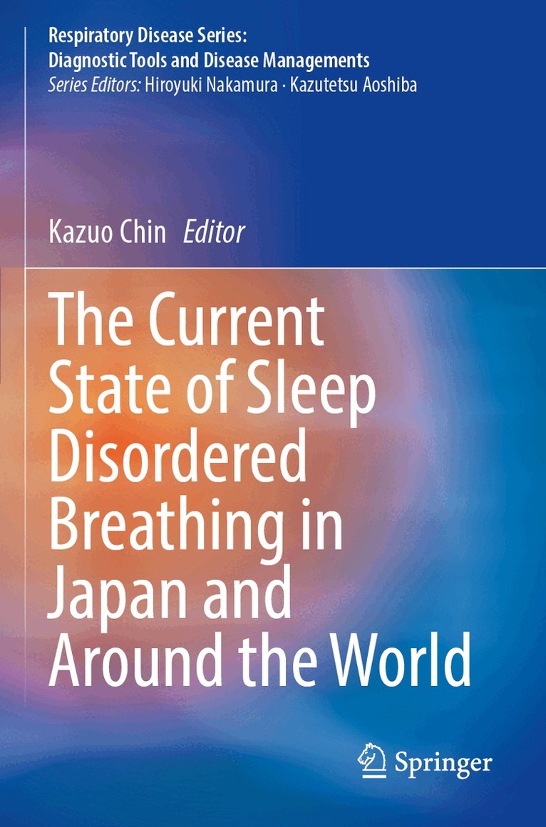 Kazuo Chin - Current State of Sleep Disordered Breathing in Japan and Around the World, Häftad. Tillgänglighet: Lägg i varukorg