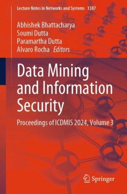 Alvaro Rocha, Paramartha Dutta, Soumi Dutta, Abhishek Bhattacharya - Data Mining and Information Security, E-bok