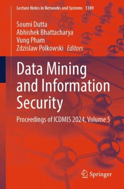 Zdzislaw Polkowski, Vung Pham, Abhishek Bhattacharya, Soumi Dutta - Data Mining and Information Security, E-bok