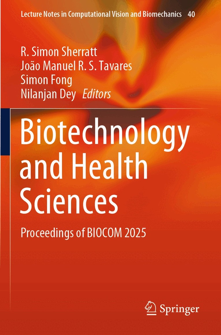 R. Simon Sherratt, João Manuel R. S. Tavares, Simon Fong, Nilanjan Dey - Biotechnology and Health Sciences, Häftad