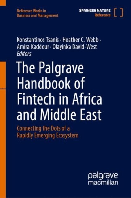 Olayinka David-West, Amira Kaddour, Heather C. Webb, Konstantinos Tsanis - Palgrave Handbook of fintech in Africa and Middle East, E-bok