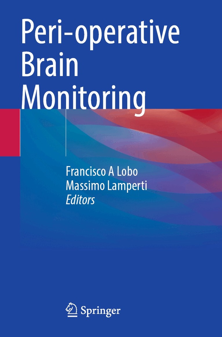 Francisco A Lobo, Massimo Lamperti - Peri-operative Brain Monitoring, Häftad. Tillgänglighet: Lägg i varukorg
