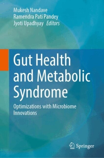 Jyoti Upadhyay, Ramendra Pati Pandey, Mukesh Nandave - Gut Health and Metabolic Syndrome, E-bok