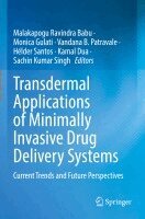 Malakapogu Ravindra Babu, Monica Gulati, Vandana B. Patravale, Hélder Santos, Kamal Dua, Sachin Kumar Singh - Transdermal Applications of Minimally Invasive Drug Delivery Systems, Häftad