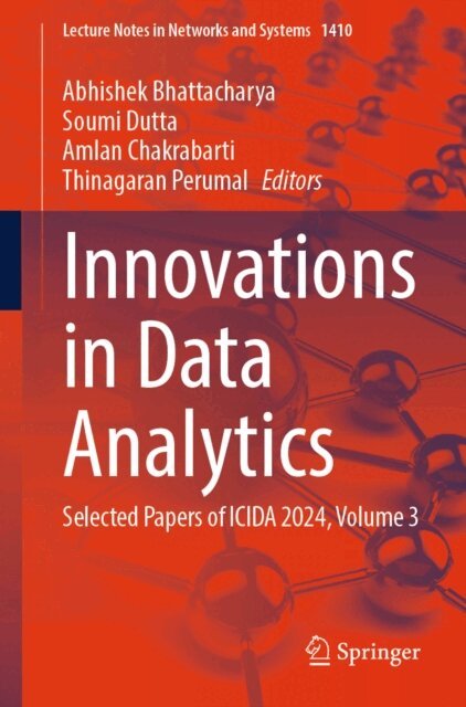 Thinagaran Perumal, Amlan Chakrabarti, Soumi Dutta, Abhishek Bhattacharya - Innovations in Data Analytics, E-bok