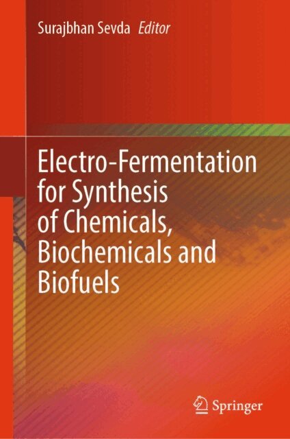 Surajbhan Sevda - Electro-Fermentation for Synthesis of Chemicals, Biochemicals and Biofuels, E-bok