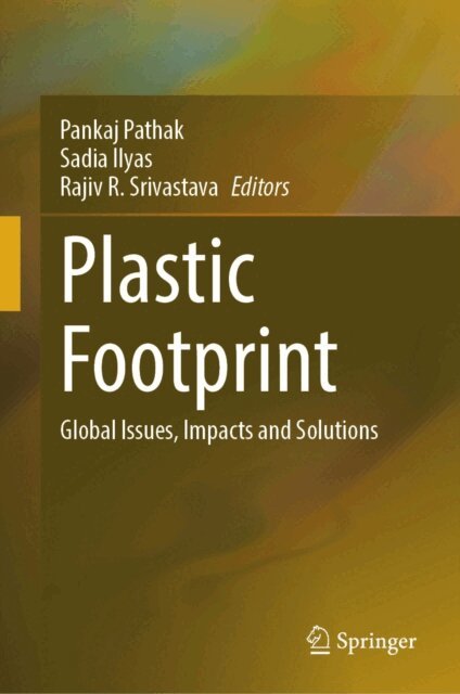 Rajiv R. Srivastava, Sadia Ilyas, Pankaj Pathak - Plastic Footprint, E-bok