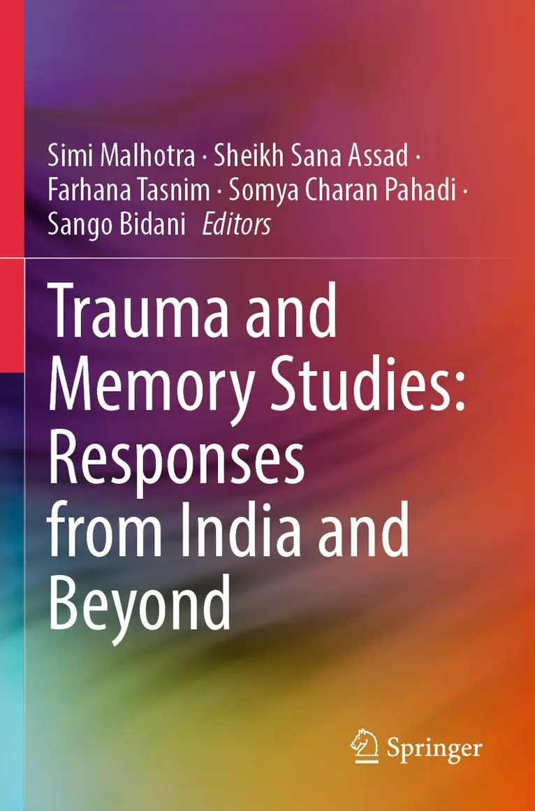 Simi Malhotra, Sheikh Sana Assad, Farhana Tasnim, Somya Charan Pahadi, Sango Bidani - Trauma and Memory Studies: Responses from India and Beyond, Häftad. Tillgänglighet: Lägg i varukorg