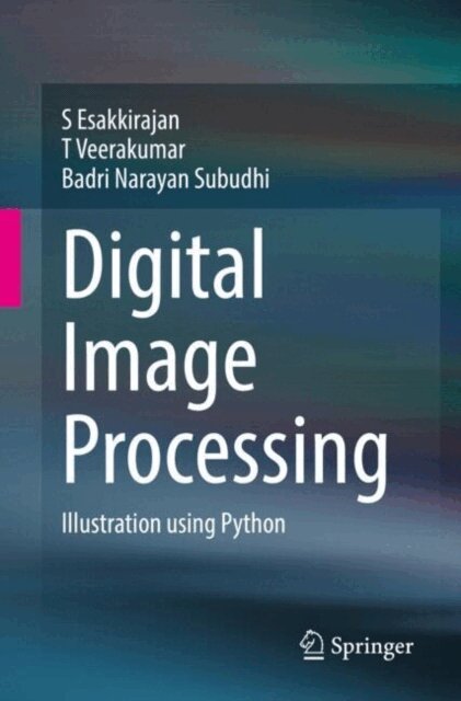 Badri Narayan Subudhi, T Veerakumar, S Esakkirajan - Digital Image Processing, E-bok