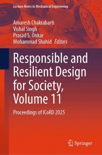 Mohammad Shahid, Prasad S. Onkar, Vishal Singh, Amaresh Chakrabarti - Responsible and Resilient Design for Society, Volume 11, E-bok