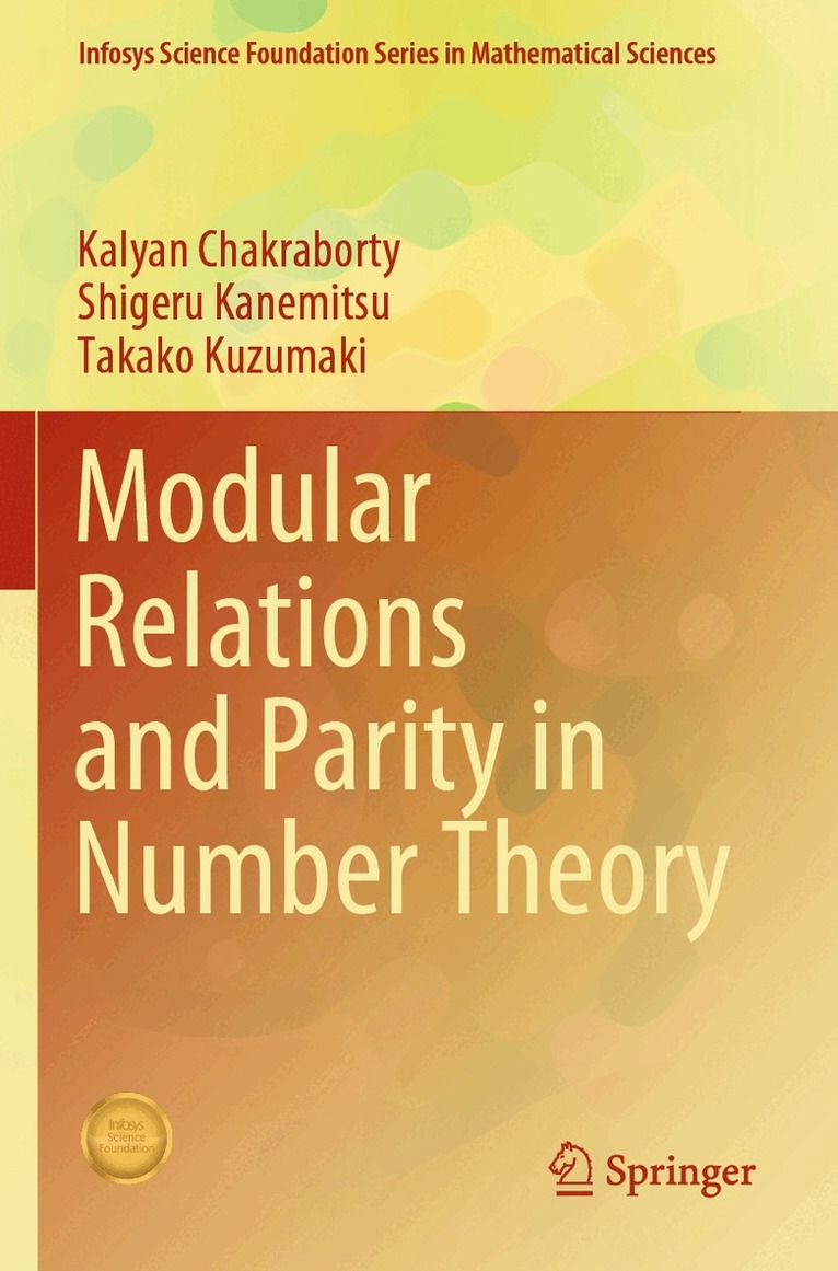 Kalyan Chakraborty, Shigeru Kanemitsu, Takako Kuzumaki - Modular Relations and Parity in Number Theory, Häftad. Tillgänglighet: Lägg i varukorg
