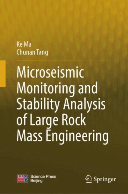 Chunan Tang, Ke Ma - Microseismic Monitoring and Stability Analysis of Large Rock Mass Engineering, E-bok